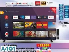 TOSHİBA 65UA2263DT/65UA2363DT 65 İNÇ 4 K ULTRA HD AKILLI TELEVİZYON ANDROİD TV